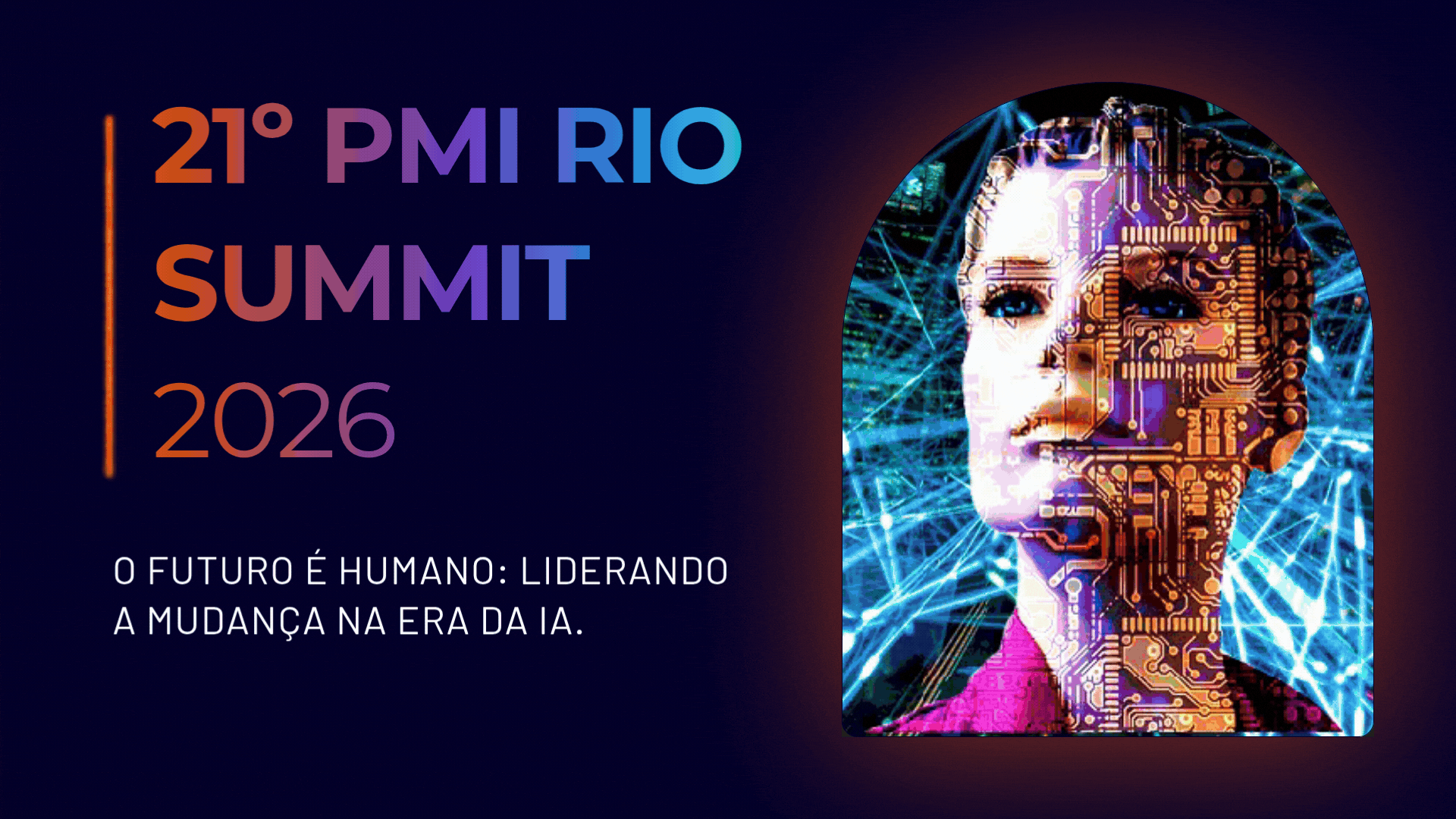 Imagem oficial do evento 21º PMI Rio Summit 2026 — O Futuro é Humano: Liderando a Mudança na Era da IA