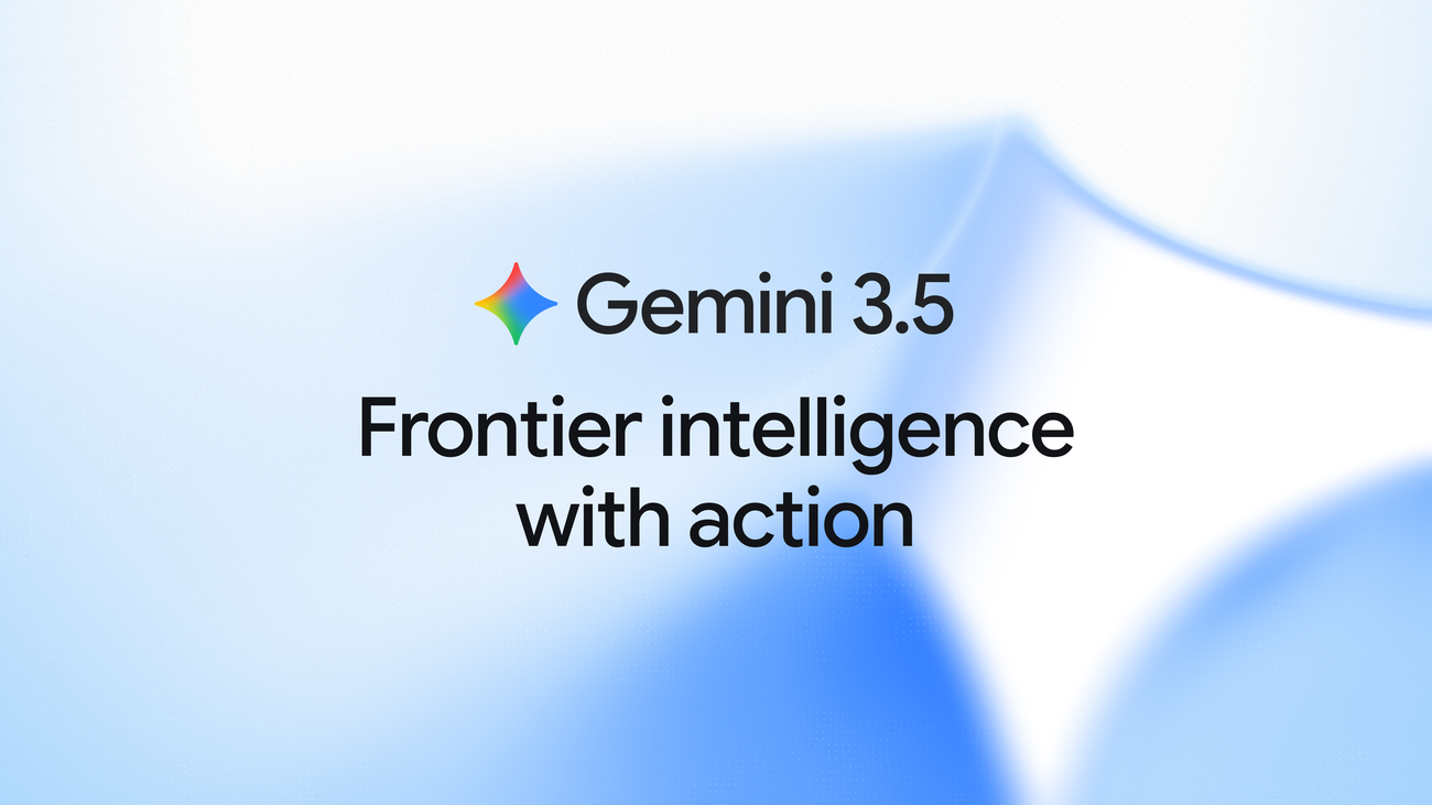 Imagem oficial do evento Google: Gemini 3.5: frontier intelligence with action: destaque de IA